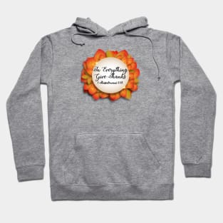 Jesus T-Shirts Thanksgiving In Everything Give Thanks Hoodie